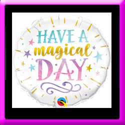 18" Have A Magical Day Foil Balloon