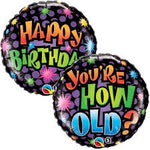 Qualatex 18“ Round Foil Balloon- Happy Birthday - You're How Old?